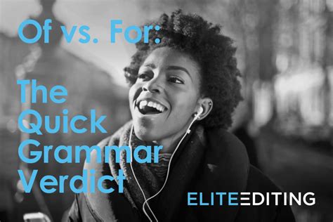 difference between of and for|Of vs. For: The Quick Grammar Verdict .
